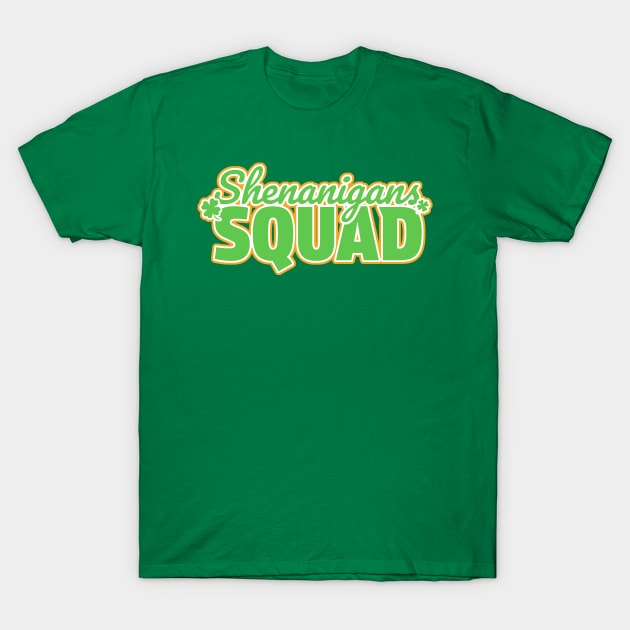 Shenanigans Squad Funny St. Patricks Day T-Shirt by TikaNysden